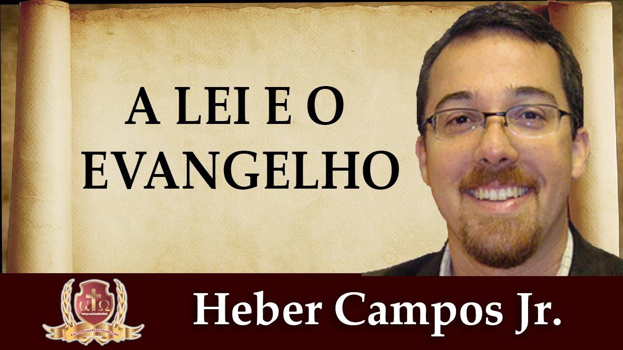 A Lei e o Evangelho - Parte 1