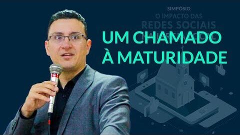 A Maturidade no uso das Redes Sociais