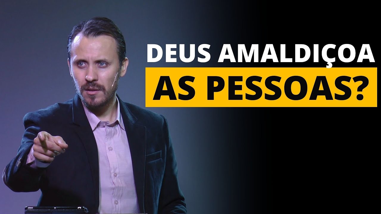 Deus amaldiçoa as pessoas?