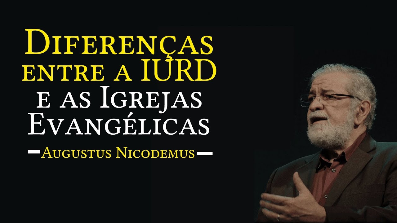 Diferenças entre a IURD e as Igrejas Evangélicas