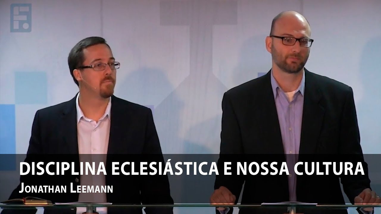 Disciplina eclesiástica e a nossa cultura