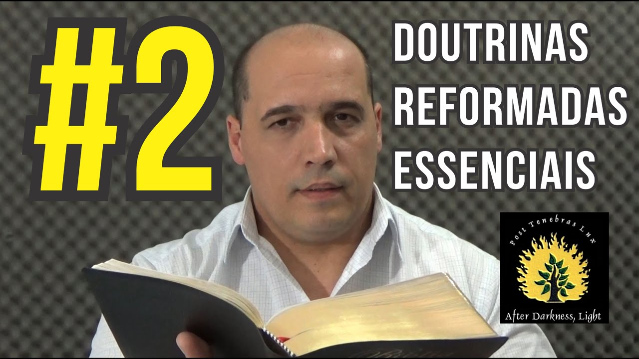 Doutrinas Reformadas Essenciais - Lição 02