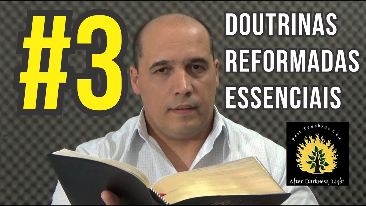 Doutrinas Reformadas Essenciais - Lição 03