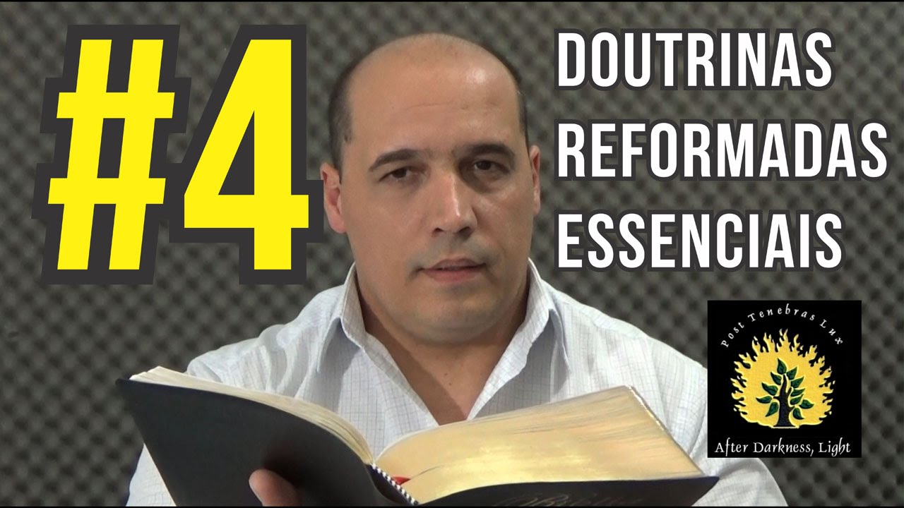 Doutrinas Reformadas Essenciais - Lição 04