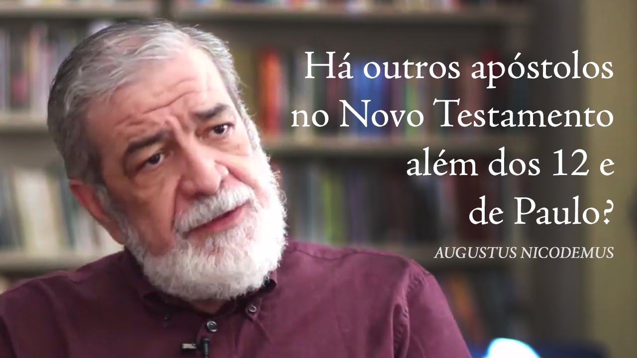 Há outros apóstolos além dos doze e de Paulo?