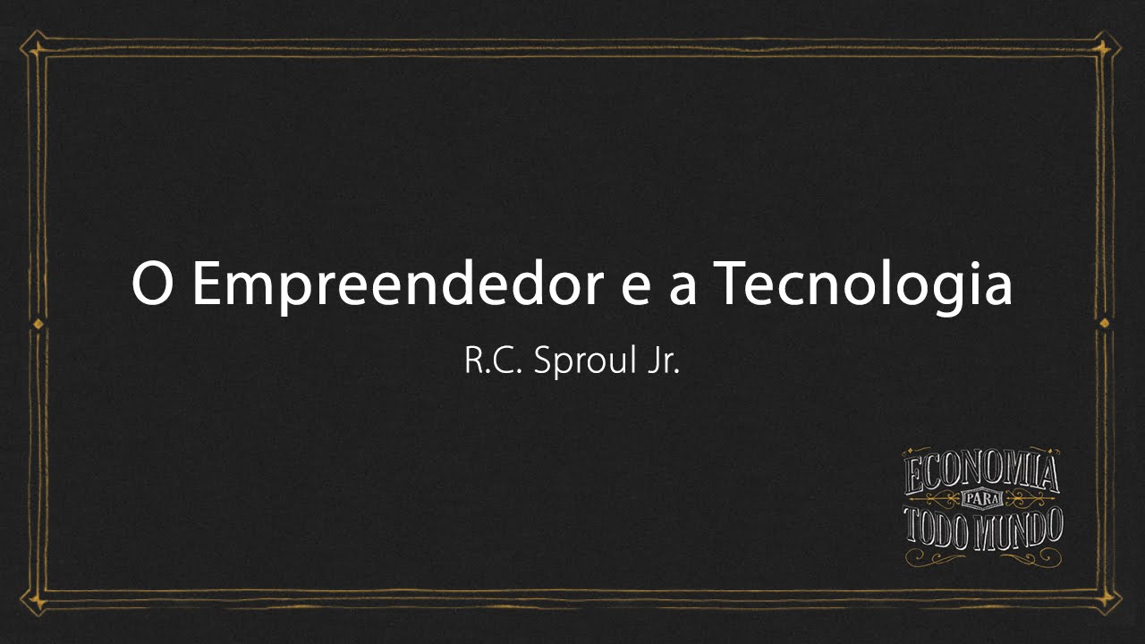 O Empreendedor e a Tecnologia