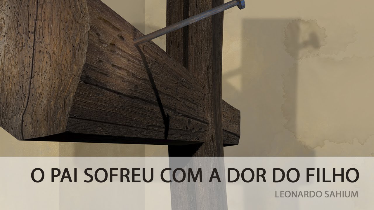 O Pai Sofreu com a Dor do Filho