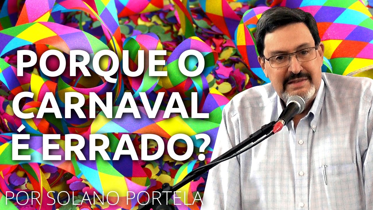 Por Que o Carnaval é Errado?