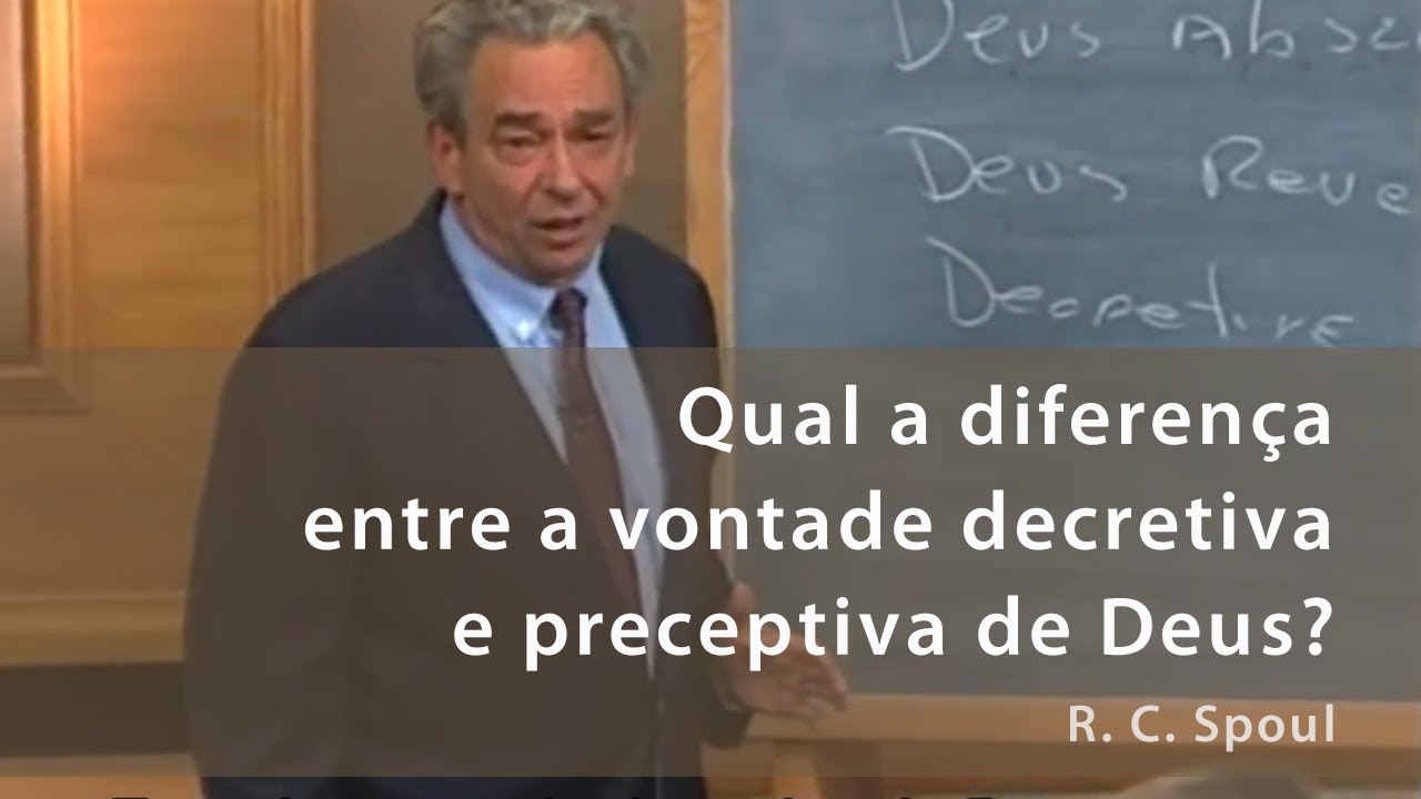 Qual a diferença entre a vontade decretiva e preceptiva de Deus?