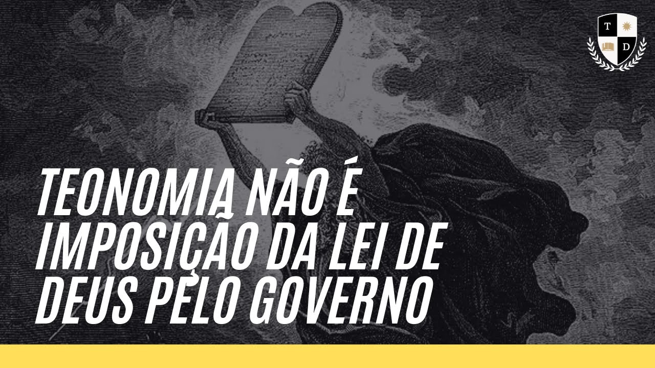 Teonomia não é imposição da lei de Deus pelo governo