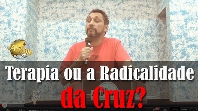 Terapia ou a Radicalidade da Cruz?